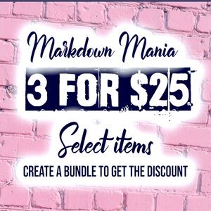 Markdown Mania! 3 items for $25.00